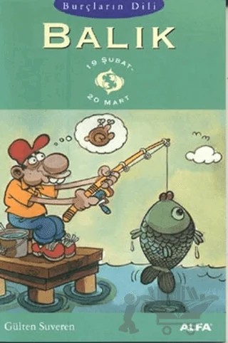 Burçların Dili Balık 19 Şubat - 20 Mart – Gülten Suveren – Alfa Yayınları kitap kapağı