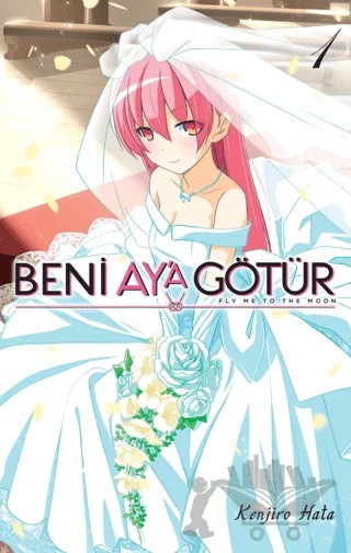 Beni Ay’a Götür - 1 – Kenjiro Hata – Kayıp Kıta Yayınları kitap kapağı