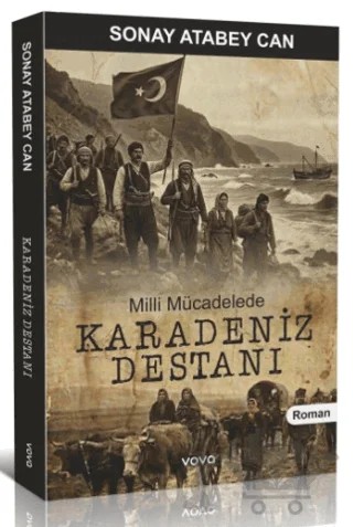 Milli Mücadelede Karadeniz Destanı – Sonay Atabey Can – Vova Yayınları kitap kapağı