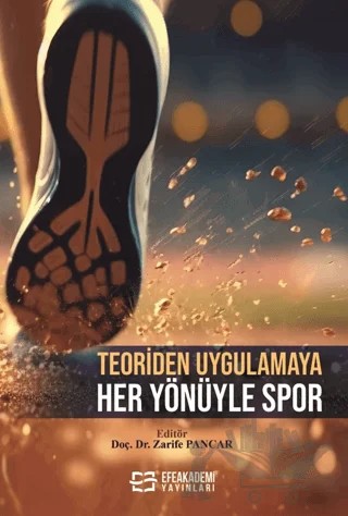 Teoriden Uygulamaya Her Yönüyle Spor – Kolektif – Efe Akademi Yayınları kitap kapağı
