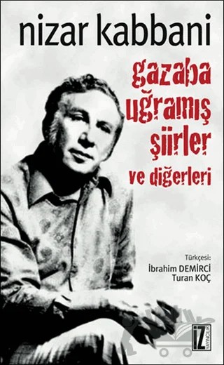 Gazaba Uğramış Şiirler ve Diğerleri – Nizar Kabbani – İz Yayıncılık kitap kapağı