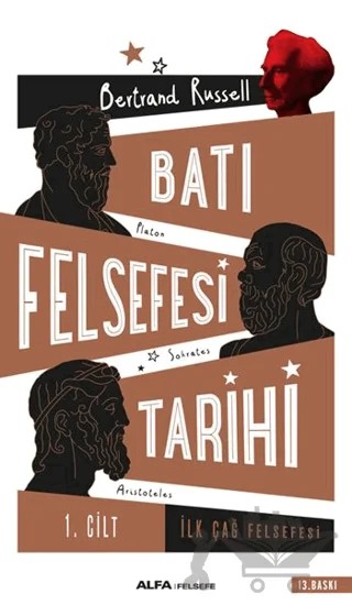 Batı Felsefesi Tarihi 1. Cilt – Bertrand Russell – Alfa Yayınları kitap kapağı