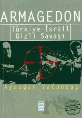 Armagedon Türkiye-İsrail Gizli Savaşı – Aydoğan Vatandaş – Timaş Yayınları kitap kapağı
