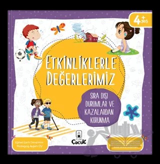 Etkinliklerle Değerlerimiz - Sıra Dışı Durumlar ve Kazalardan Korunma – Ayşen Oy – Floki Çocuk kitap kapağı