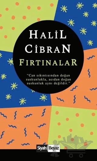 Fırtınalar – Halil Cibran – Siyah Beyaz Yayınları kitap kapağı