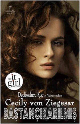 Baştançıkarılmış – Cecily Von Ziegesar – Artemis Yayınları kitap kapağı