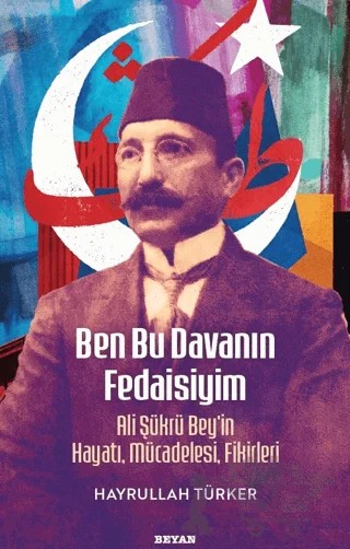 Ben Bu Davanın Fedaisiyim – Hayrullah Türker – Beyan Yayınları kitap kapağı