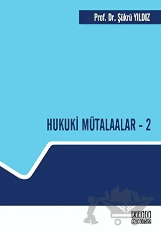 Hukuki Mütalaalar - 2 – Şükrü Yıldız – On İki Levha Yayınları kitap kapağı