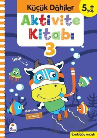 Küçük Dahiler Aktivite Kitabı 3 (5+ Yaş) – Ayça G. Derin, Gülizar Ç. Çetinkaya – İndigo Çocuk kitap kapağı