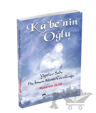 Kabe'nin Oğlu – Muharrem Uçan – Kalender Yayınevi kitap kapağı