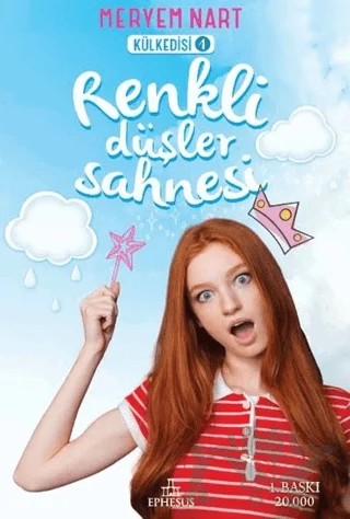 Renkli Düşler Sahnesi – Meryem Nart – Ephesus Yayınları kitap kapağı