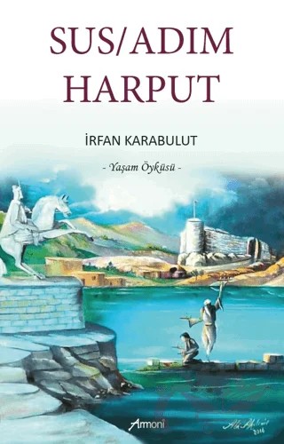 Susadım Harput – İrfan Karabulut – Armoni Yayıncılık kitap kapağı