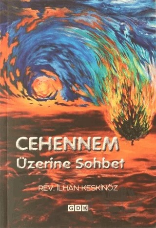 Cehennem Üzerine Sohbetler – İlhan Keskinöz – GDK Yayınları kitap kapağı