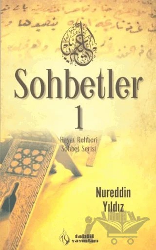 Sohbetler 1 – Nureddin Yıldız – Tahlil Yayınları kitap kapağı