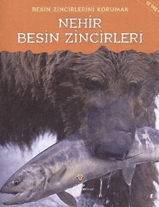 Besin Zincirlerini Korumak - Nehir Besin Zincirleri – Rachel Lynette – TÜBİTAK Yayınları kitap kapağı