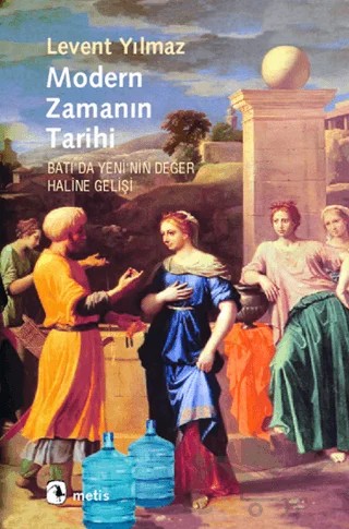 Modern Zamanın Tarihi – Levent Yılmaz – Metis Yayınları kitap kapağı
