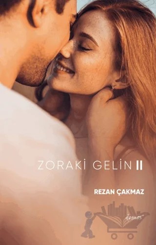 Zoraki Gelin-2 – Rezan Çakmaz – Demos Yayınları kitap kapağı