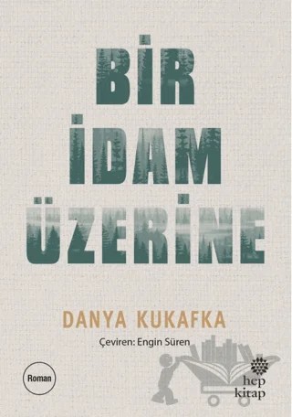 Bir İdam Üzerine – Danya Kukafka – Hep Kitap kitap kapağı