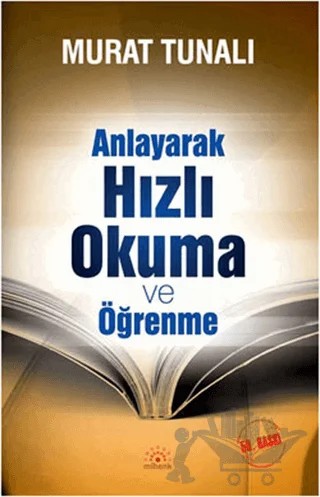 Anlayarak Hızlı Okuma ve Öğrenme – Murat Tunalı – Mihenk Kitap kitap kapağı