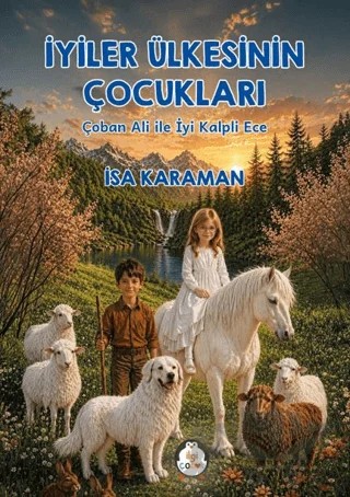 İyiler Ülkesinin Çocukları – İsa Karaman – İlgi Çocuk kitap kapağı