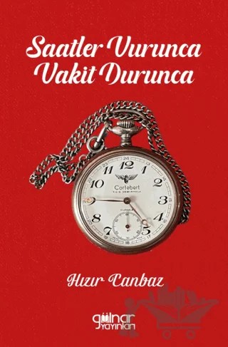 Saatler Vurunca Vakit Durunca – Hızır Canbaz – Gülnar Yayınları kitap kapağı