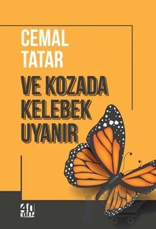 Ve Kozada Kelebek Uyanır – Cemal Tatar – 40 Kitap kitap kapağı