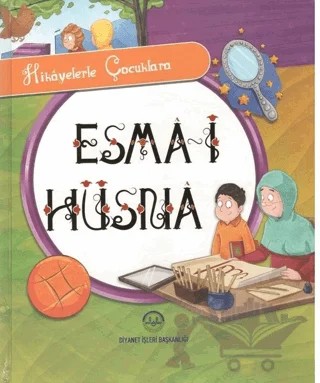 Hikayelerle Çocuklara Esma-i Hüsna – Selcen Yüksel Arvas – Diyanet İşleri Başkanlığı kitap kapağı