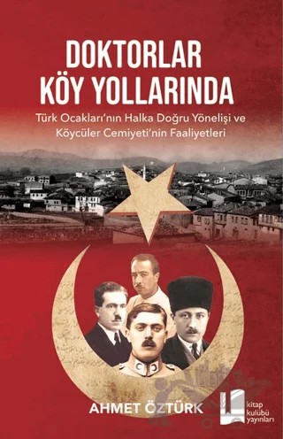 Doktorlar Köy Yollarında – Ahmet Öztürk – Kitap Kulübü Yayınları kitap kapağı