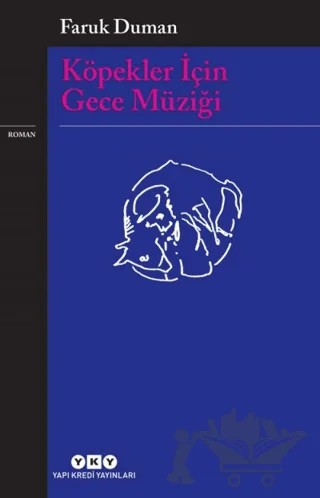 Köpekler İçin Gece Müziği – Faruk Duman – Yapı Kredi Yayınları kitap kapağı
