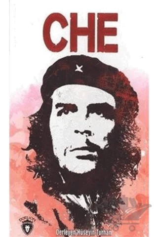 Che – Hüseyin Turhan – Dorlion Yayınları kitap kapağı