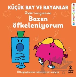Küçük Bay ve Bayanlar Rehber Öyküler Bazen Öfkeleniyorum – Roger Hargreaves – Doğan Çocuk kitap kapağı