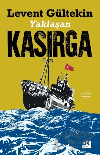 Yaklaşan Kasırga – Levent Gültekin – Doğan Kitap kitap kapağı