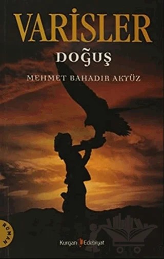 Varisler - Doğuş – Mehmet Bahadır Akyüz – Kurgan Edebiyat kitap kapağı