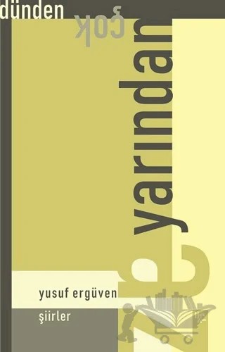 Dünden Çok Yarından Az – Yusuf Ergüven – Halk Kitabevi kitap kapağı
