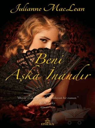 Beni Aşka İnandır – Julianne MacLean – Ephesus Yayınları kitap kapağı