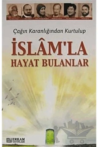 Çağın Karanlığından Kurtulup İslam'la Hayat Bulanlar – Y. Selman Tan – Erkam Yayınları kitap kapağı