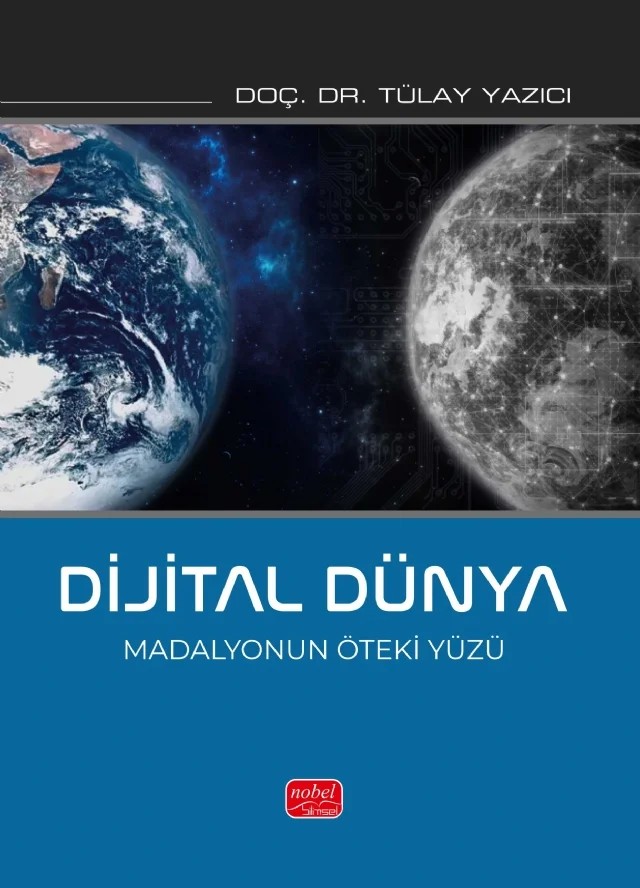 DİJİTAL DÜNYA - Madalyonun Öteki Yüzü – Tülay Yazıcı – Nobel Bilimsel Eserler kitap kapağı