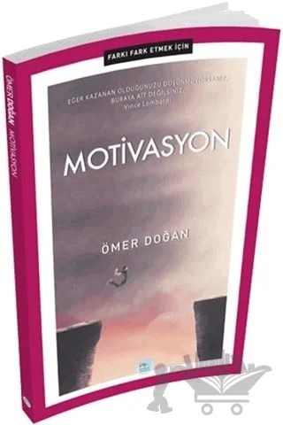 Motivasyon - Farkı Fark Etmek İçin – Ömer Doğan – Maviçatı Yayınları kitap kapağı