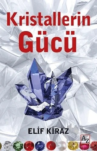 Kristallerin Gücü – Elif Kiraz – Az Kitap kitap kapağı