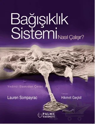 Bağışıklık Sistemi Nasıl Çalışır – Lauren Sompayrac – Palme Yayıncılık kitap kapağı