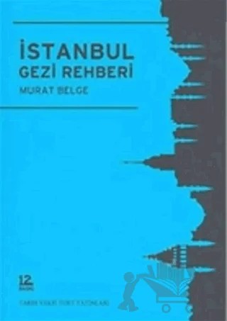İstanbul Gezi Rehberi – Murat Belge – Tarih Vakfı Yurt Yayınları kitap kapağı