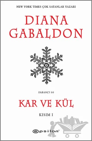 Kar ve Kül Kısım: 1 – Diana Gabaldon – Epsilon Yayınevi kitap kapağı