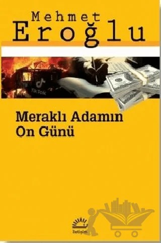 Meraklı Adamın On Günü – Mehmet Eroğlu – İletişim Yayınevi kitap kapağı