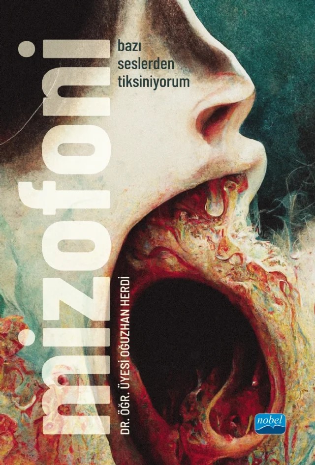 MİZOFONİ - Bazı Seslerden Tiksiniyorum – Oğuzhan Herdi – Nobel Akademik Yayıncılık kitap kapağı