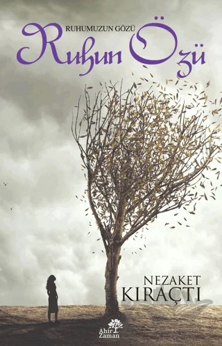 Ruhun Özü – Nezaket Kıraçtı – Ahir Zaman kitap kapağı