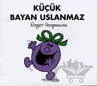 Küçük Bayan Uslanmaz – Roger Hargreaves – Doğan Egmont Yayıncılık kitap kapağı