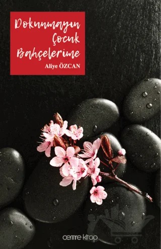 Dokunmayın Çocuk Bahçelerime – Aliye Özcan – Cemre Kitap kitap kapağı