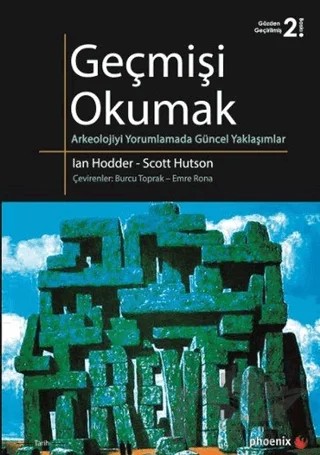 Geçmişi Okumak – Ian Hodder, Scott Hutson – Phoenix Yayınevi kitap kapağı
