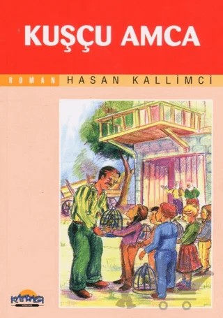 Kuşçu Amca – Hasan Kallimci – Hikmet Neşriyat - Kafdağı Gençlik Kitapları kitap kapağı