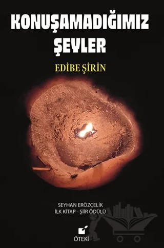 Konuşamadığımız Şeyler – Edibe Şirin – Öteki Yayınevi kitap kapağı